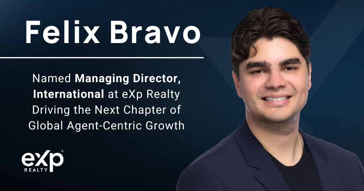 Felix Bravo Named Managing Director, International at eXp Realty